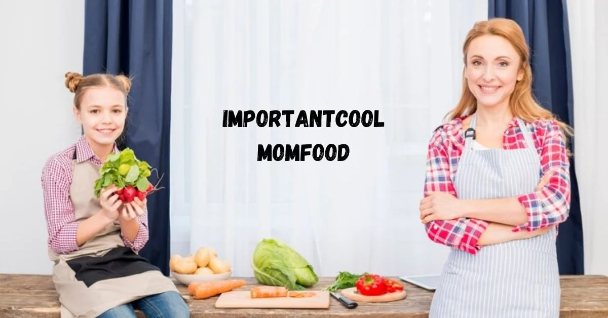 Importantcool Momfood